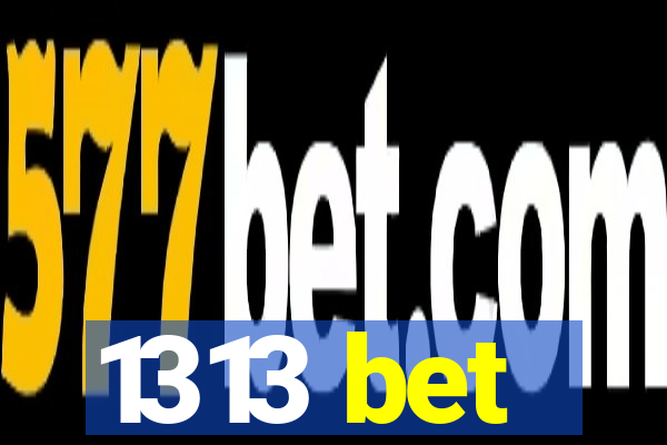 1313 bet