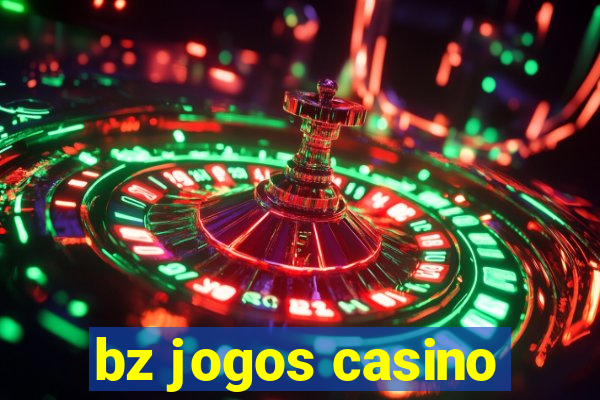 bz jogos casino