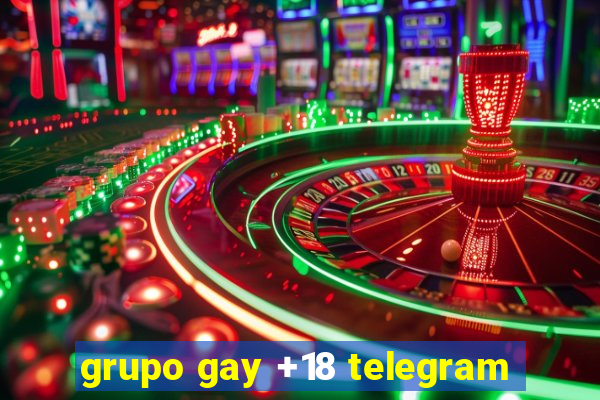 grupo gay +18 telegram