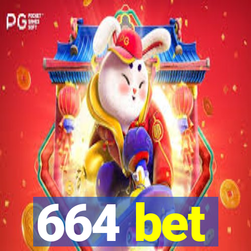 664 bet
