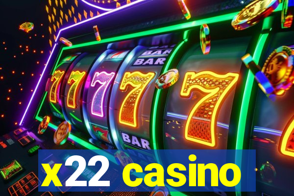 x22 casino