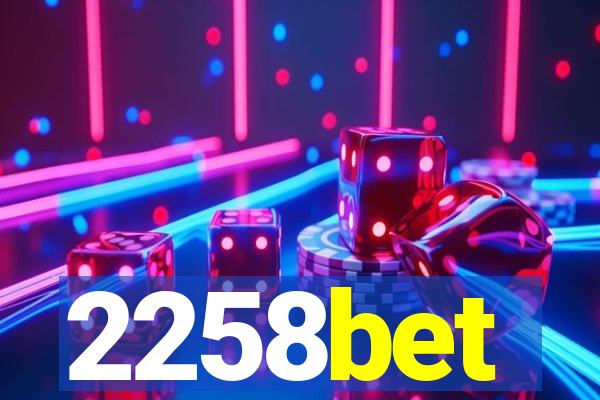 2258bet
