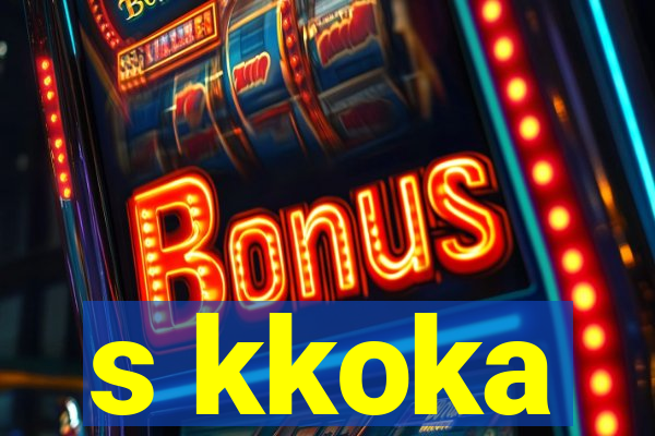 s kkoka