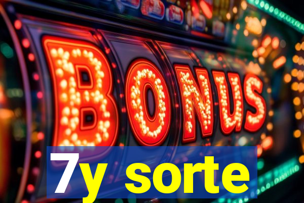 7y sorte