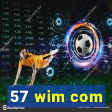 57 wim com