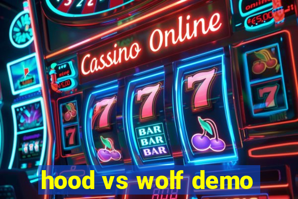 hood vs wolf demo