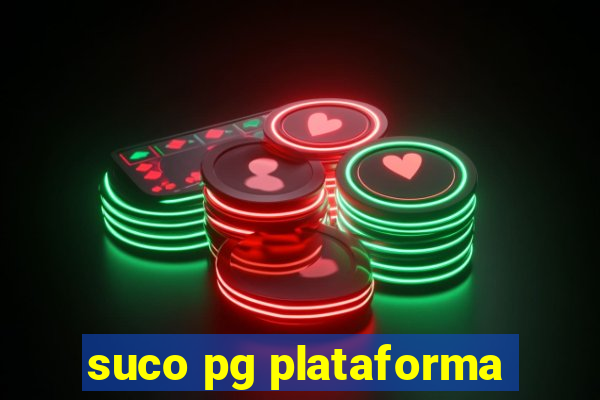 suco pg plataforma