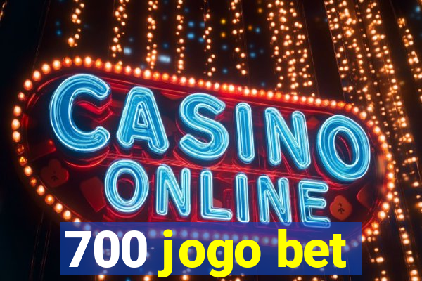 700 jogo bet