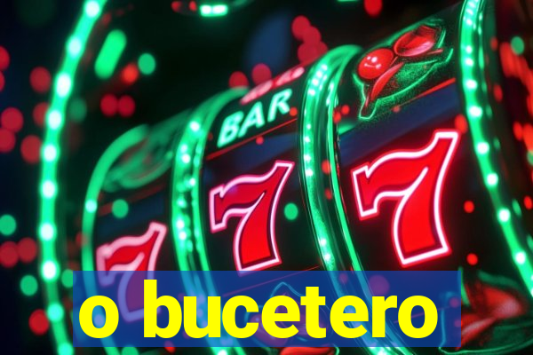 o bucetero