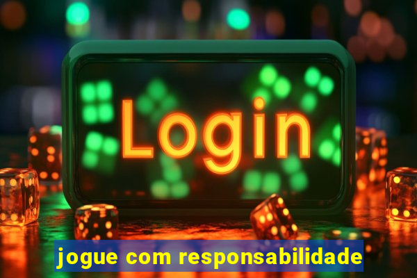 jogue com responsabilidade