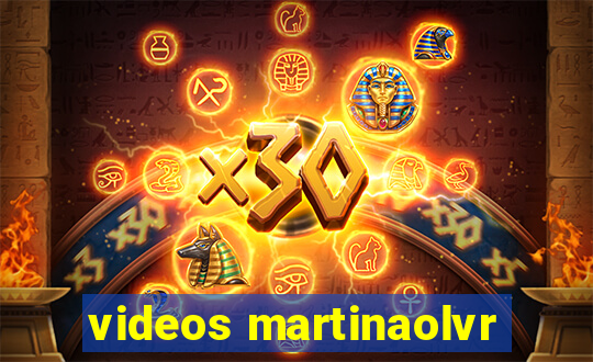 videos martinaolvr