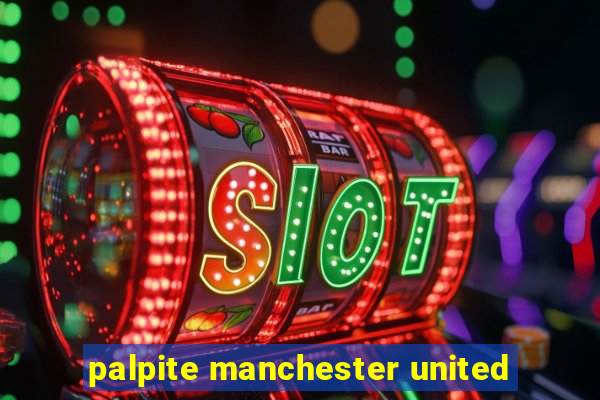 palpite manchester united