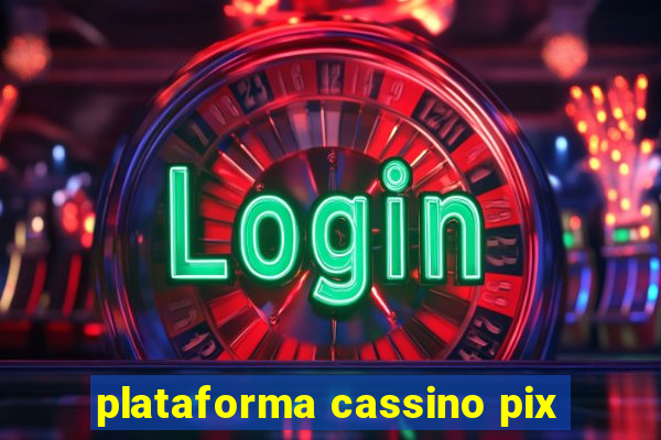 plataforma cassino pix