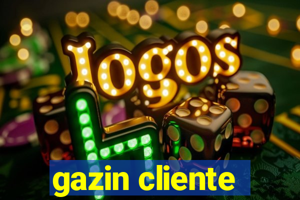 gazin cliente
