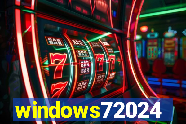 windows72024