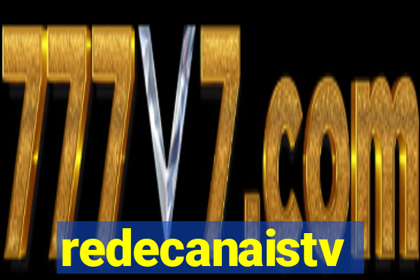 redecanaistv