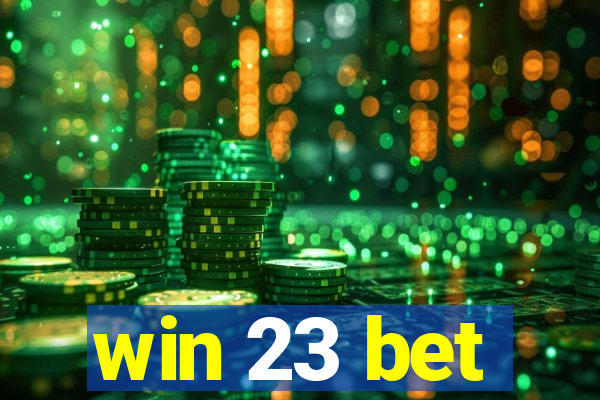 win 23 bet