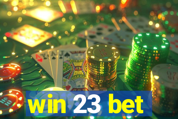 win 23 bet