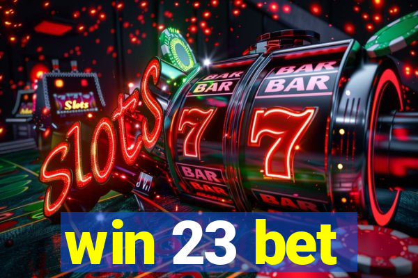 win 23 bet
