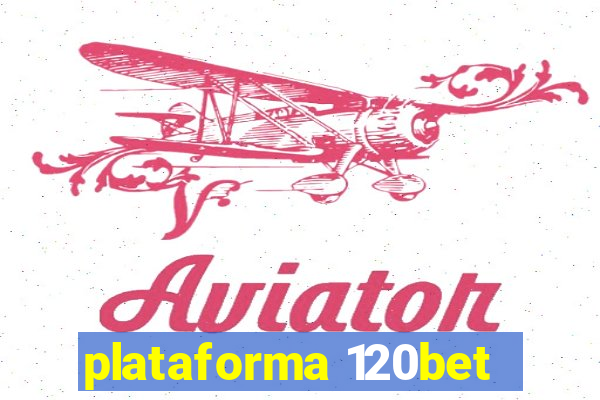 plataforma 120bet