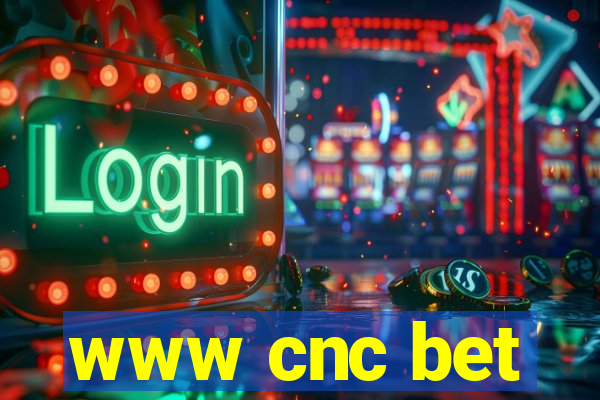 www cnc bet