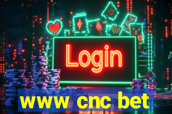 www cnc bet