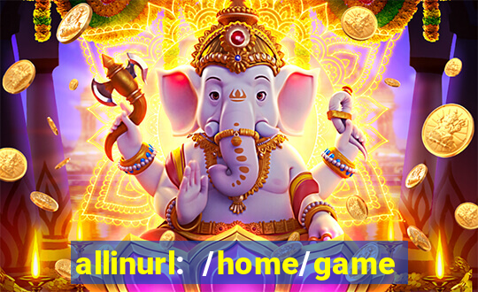 allinurl: /home/game  gamecategoryid=0
