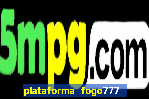 plataforma fogo777    confi  vel