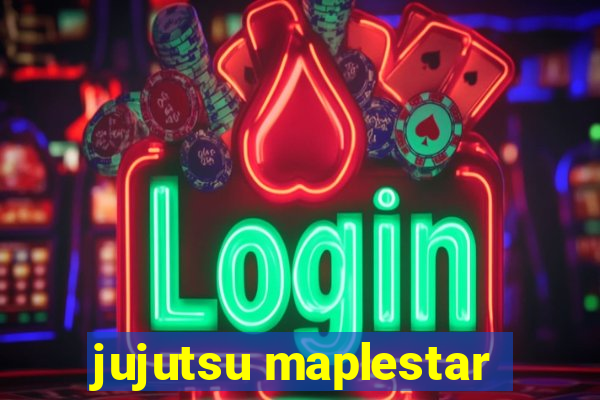jujutsu maplestar