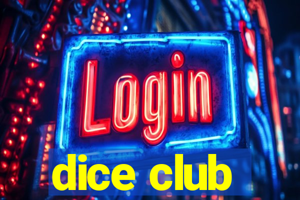 dice club