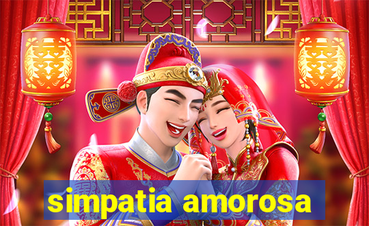 simpatia amorosa