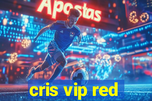 cris vip red