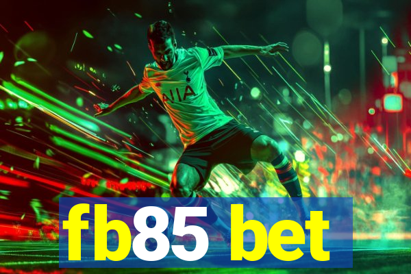 fb85 bet
