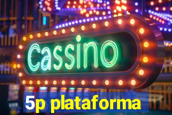 5p plataforma