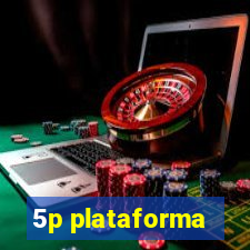 5p plataforma