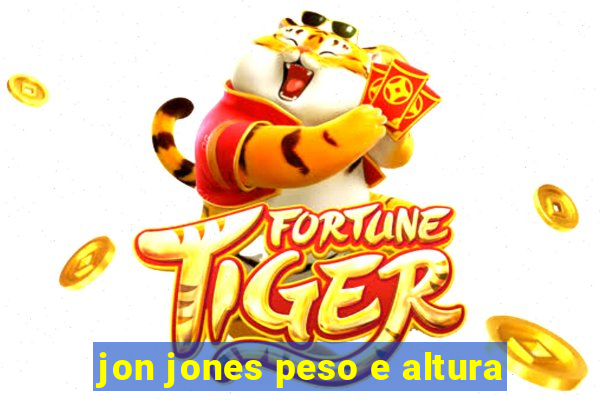 jon jones peso e altura