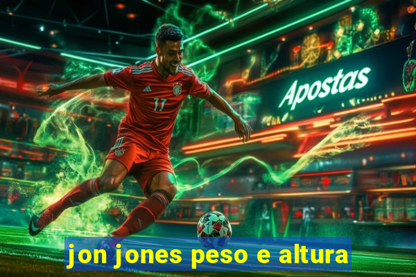 jon jones peso e altura