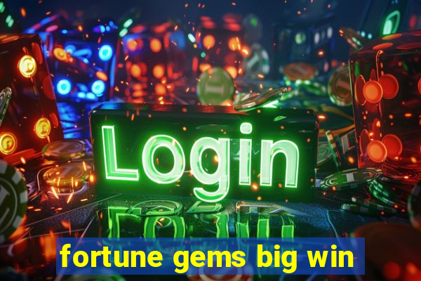 fortune gems big win