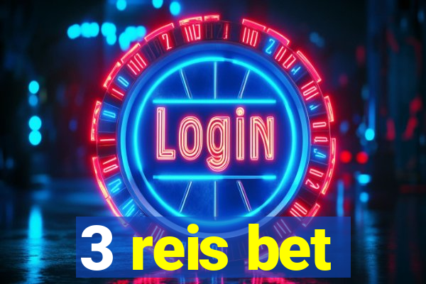 3 reis bet