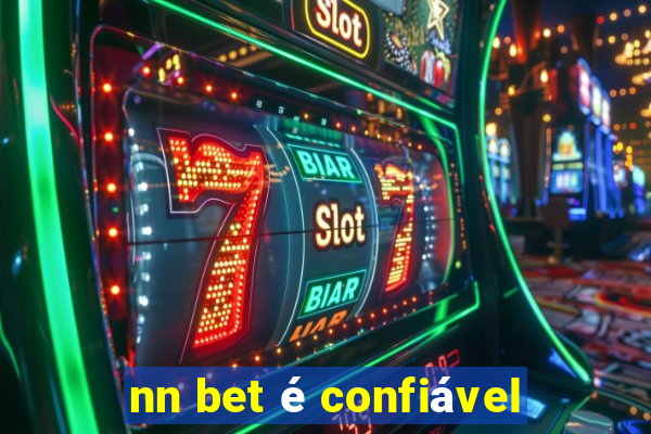 nn bet é confiável