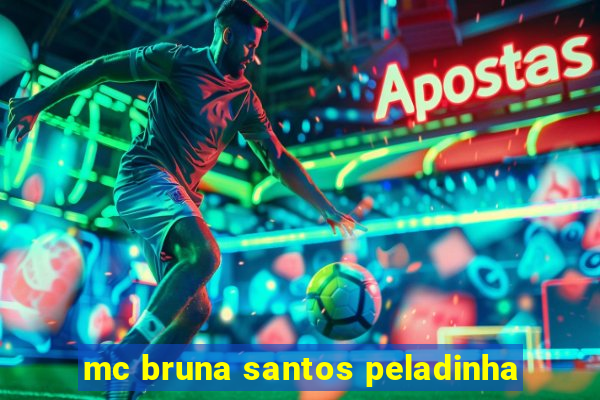 mc bruna santos peladinha