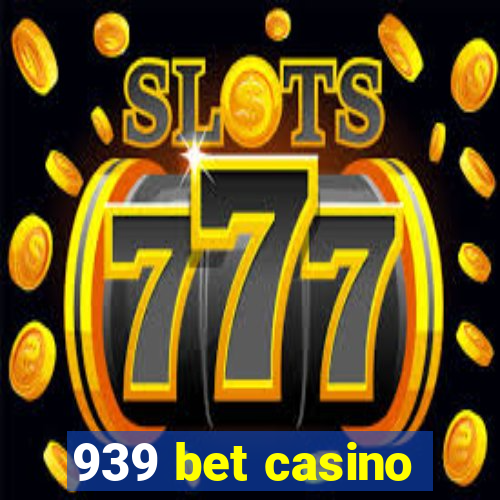 939 bet casino