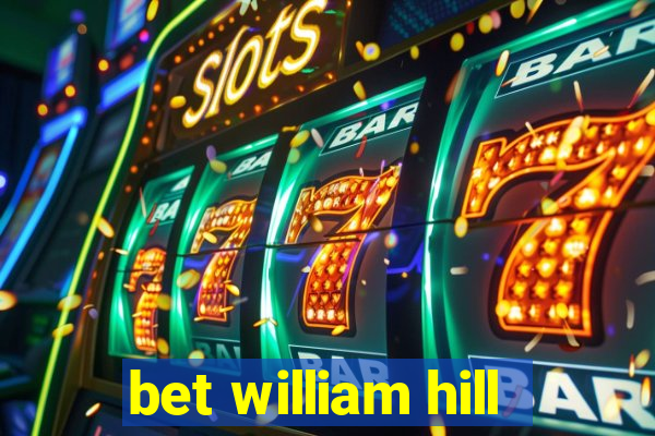 bet william hill