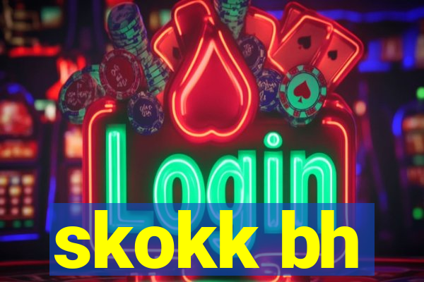 skokk bh
