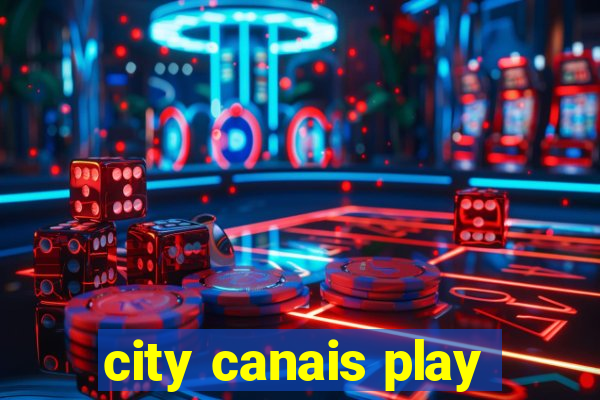 city canais play