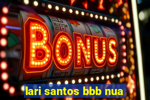 lari santos bbb nua