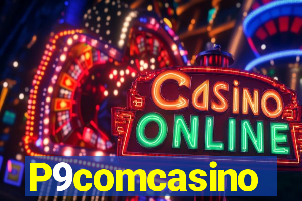 P9comcasino