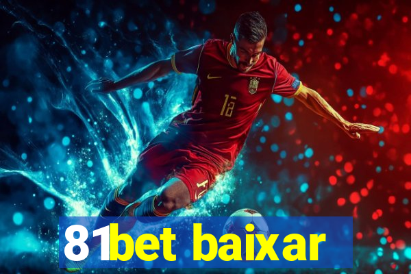 81bet baixar
