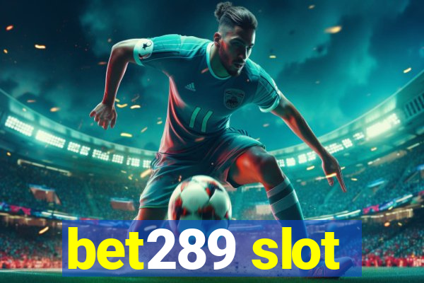 bet289 slot