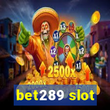 bet289 slot